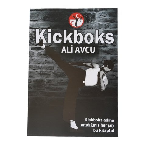 Kick Boks Eğitim Kitabı 99 Sayfa Kuşe Kağıt Kitap ( Ali Avcu )